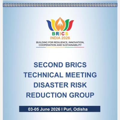 Second BRICS Technical Meeting of the Disaster Risk Reduction Working Group to be Held in Puri